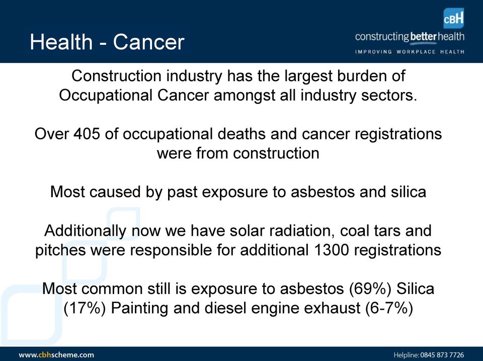 asbestos and silica Additionally now we have solar radiation, coal tars and pitches were responsible for additional