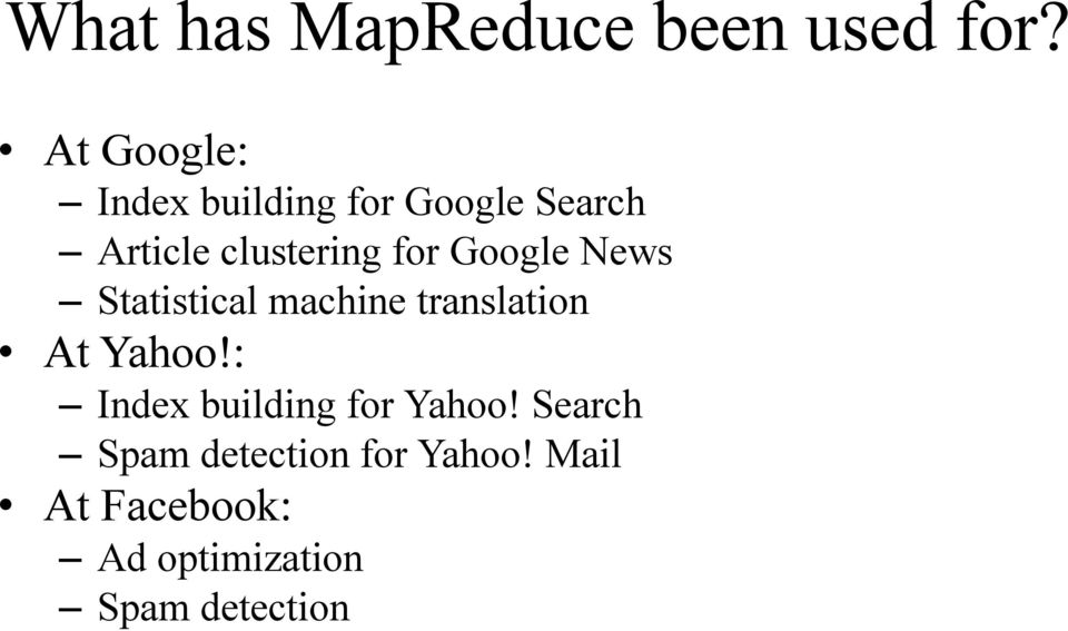 for Google News Statistical machine translation At Yahoo!