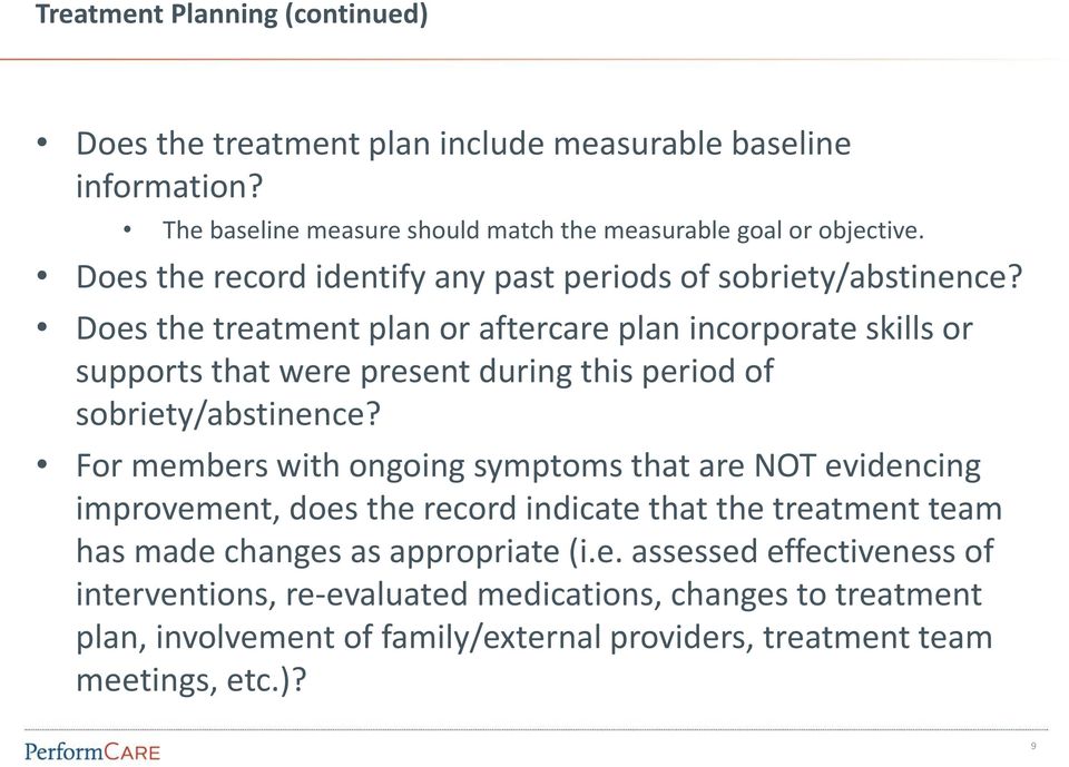 Does the treatment plan or aftercare plan incorporate skills or supports that were present during this period of sobriety/abstinence?