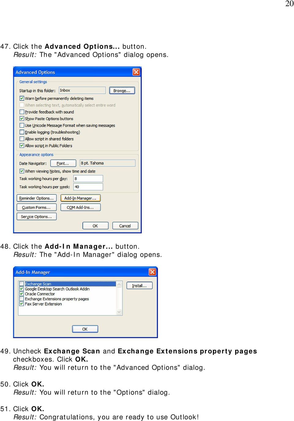 Uncheck Exchange Scan and Exchange Extensions property pages checkboxes. Click OK.