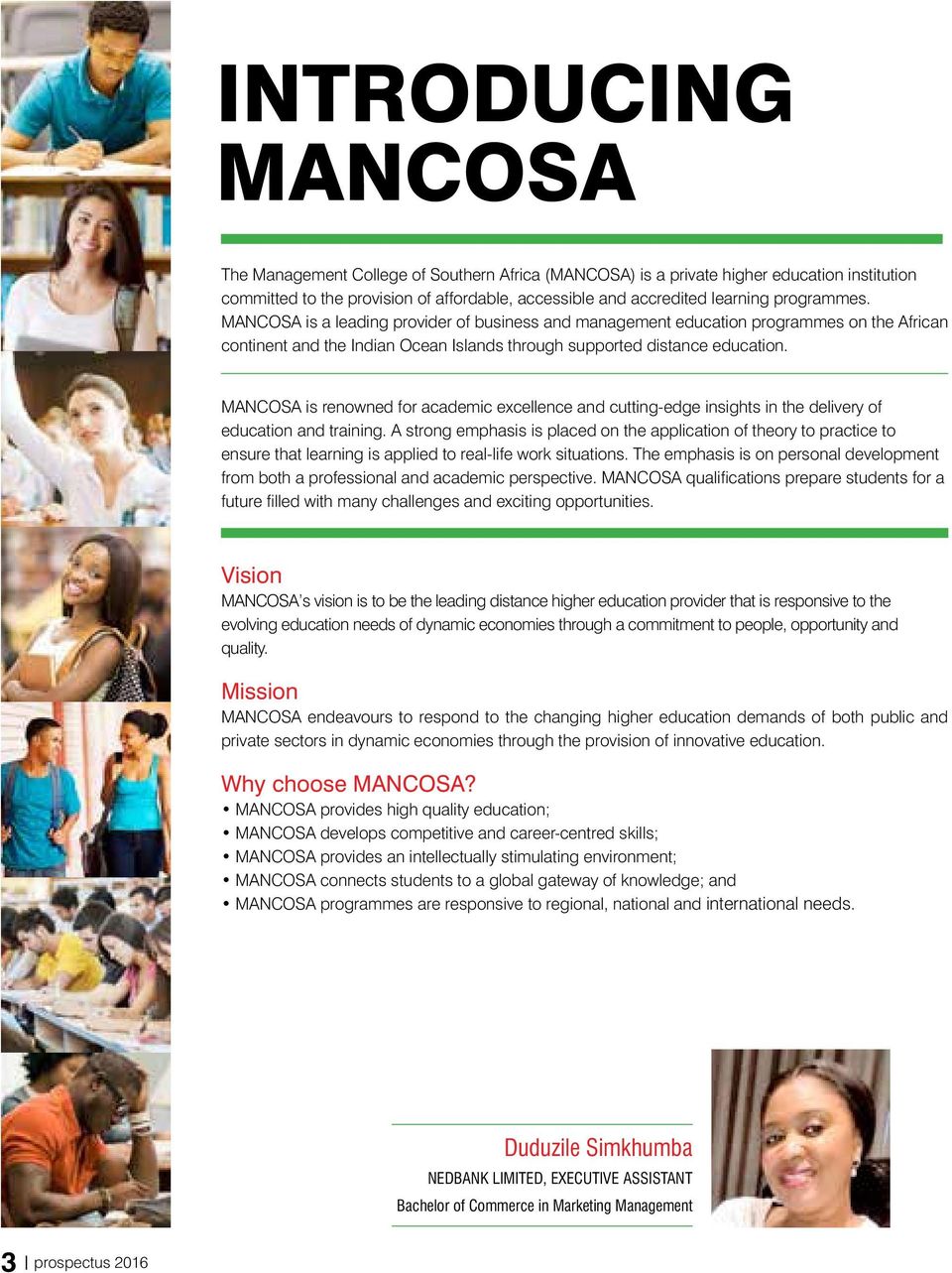 MANCOSA is renowned for academic excellence and cutting-edge insights in the delivery of education and training.