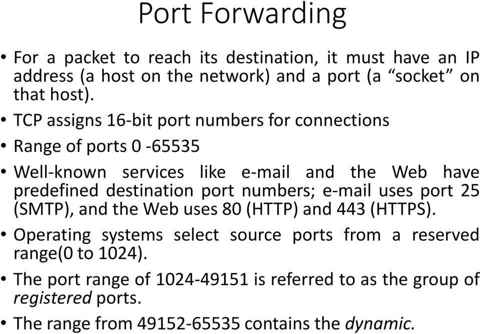 port numbers; e-mail uses port 25 (SMTP), and the Web uses 80 (HTTP) and 443 (HTTPS).