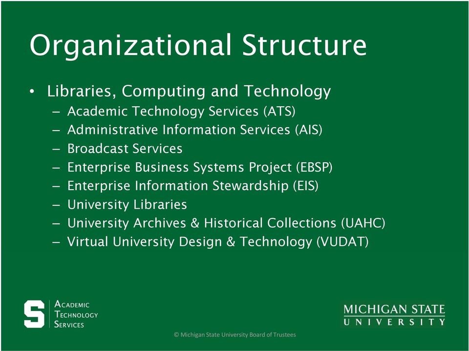 Systems Project (EBSP) Enterprise Information Stewardship (EIS) University it Librariesi