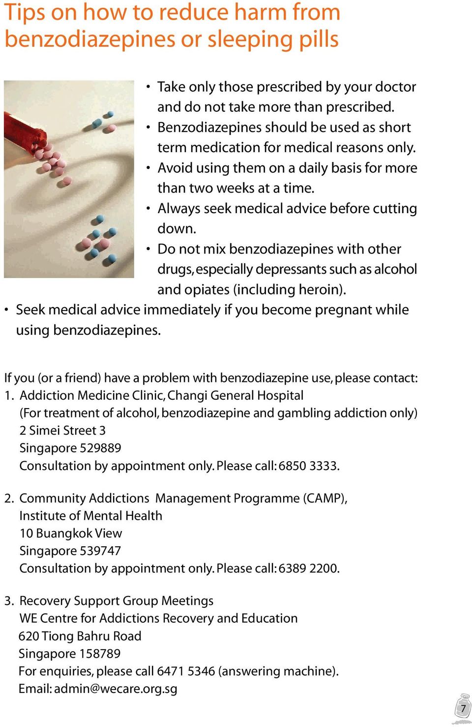 Do not mix benzodiazepines with other drugs, especially depressants such as alcohol and opiates (including heroin). Seek medical advice immediately if you become pregnant while using benzodiazepines.