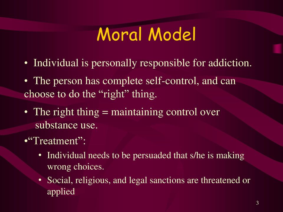 The right thing = maintaining control over substance use.