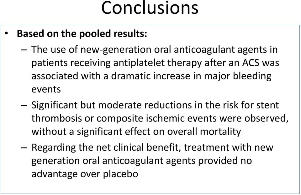 reductions in the risk for stent thrombosis or composite ischemic events were observed, without a significant effect on