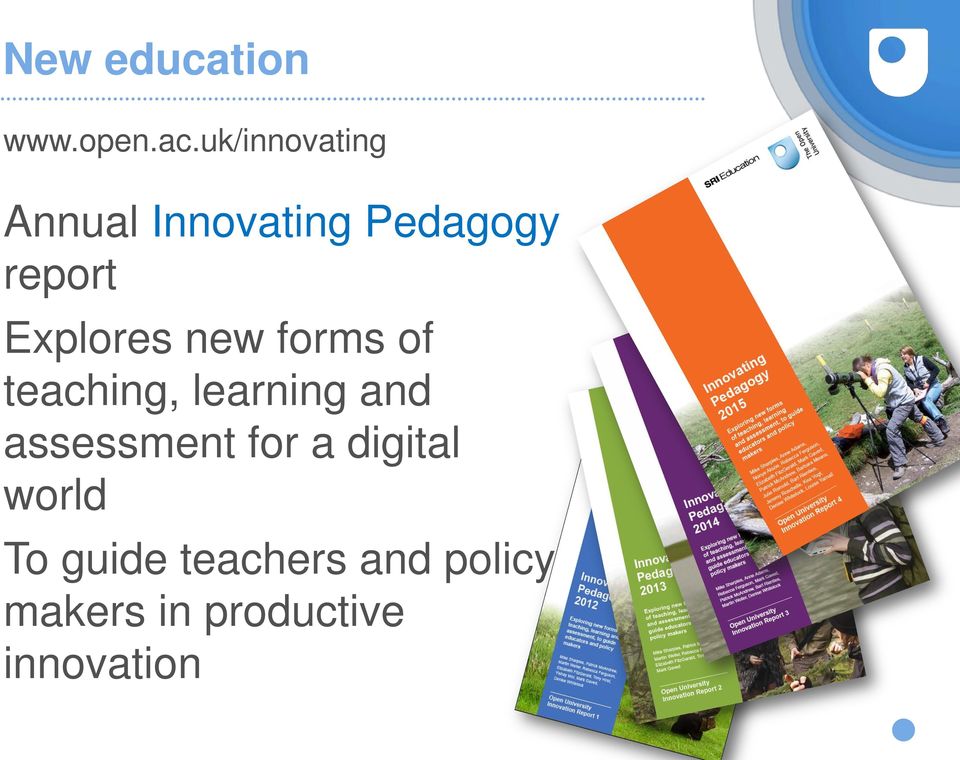 Explores new forms of teaching, learning and