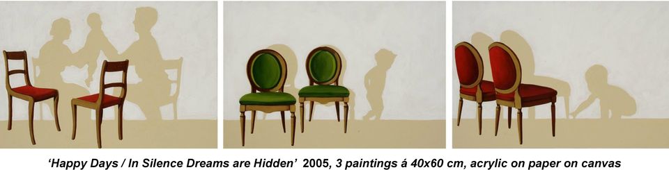 3 paintings á 40x60 cm,
