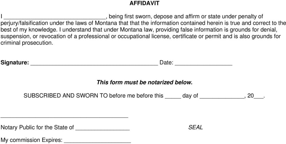 I understand that under Montana law, providing false information is grounds for denial, suspension, or revocation of a professional or occupational