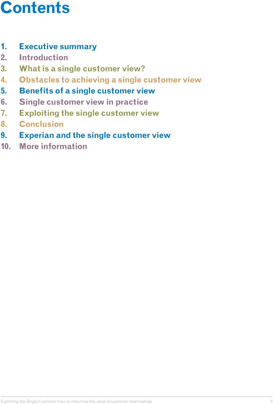 Benefits of a single customer view 6. Single customer view in practice 7.