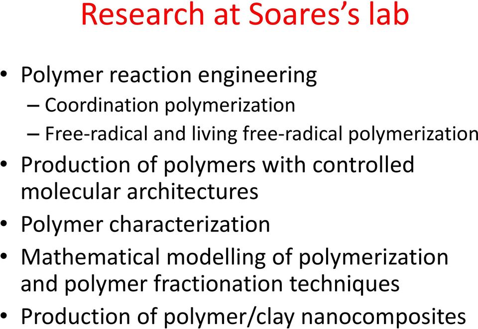 controlled molecular architectures Polymer characterization Mathematical modelling of