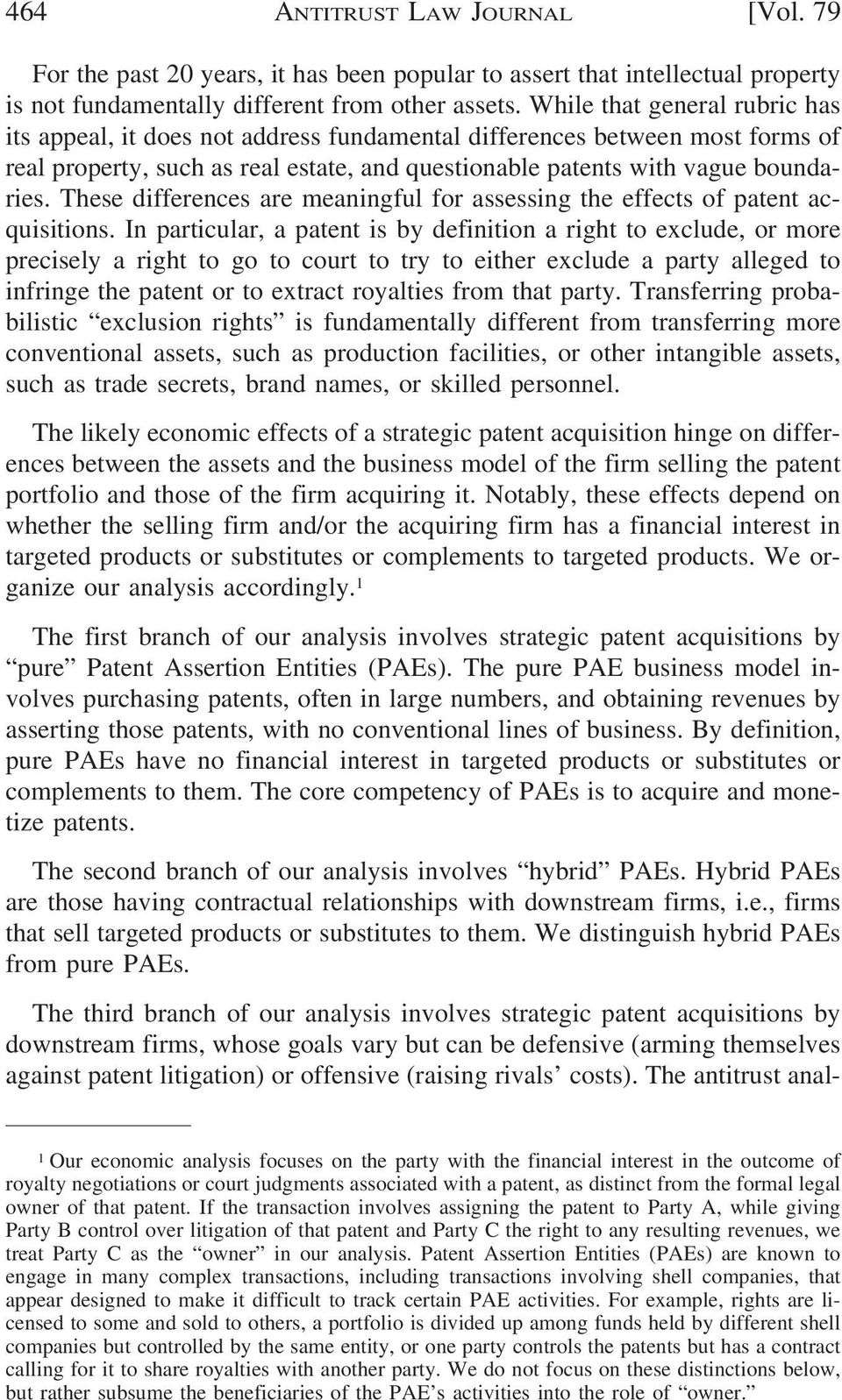 These differences are meaningful for assessing the effects of patent acquisitions.