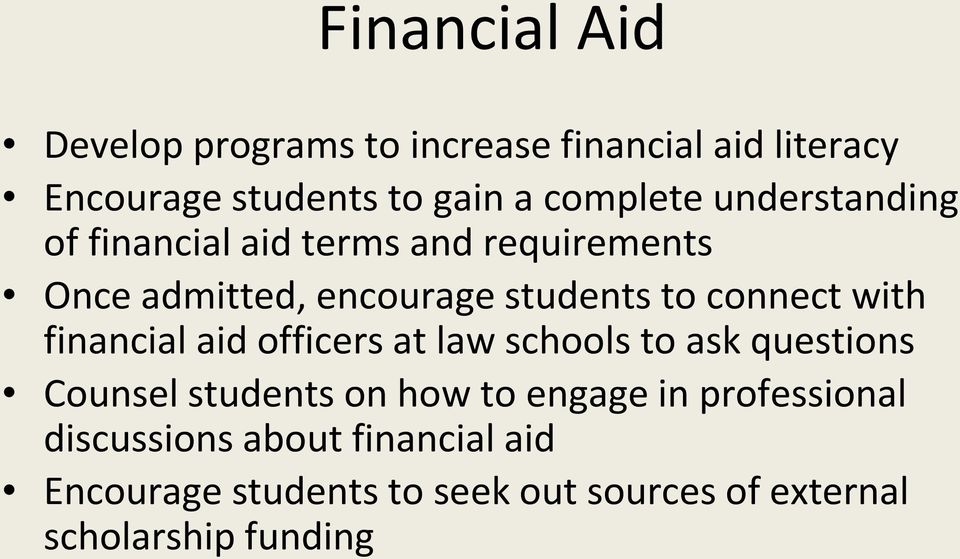 financial aid officers at law schools to ask questions Counsel students on how to engage in