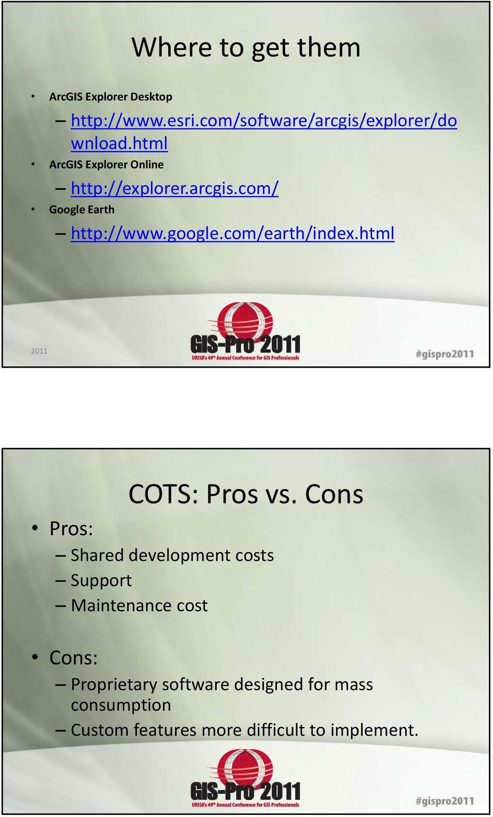 com/earth/index.html 2011 COTS: Pros vs.