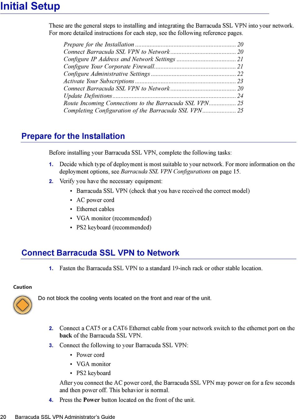 .. 22 Activate Your Subscriptions... 23 Connect Barracuda SSL VPN to Network... 20 Update Definitions... 24 Route Incoming Connections to the Barracuda SSL VPN.