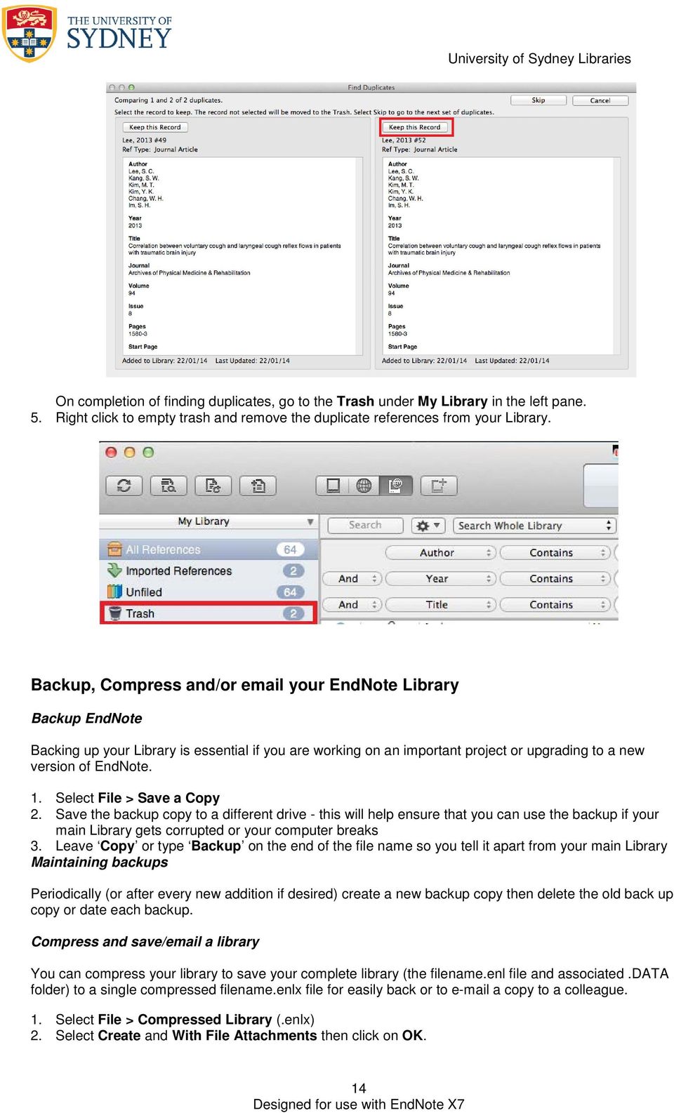 Select File > Save a Copy 2. Save the backup copy to a different drive - this will help ensure that you can use the backup if your main Library gets corrupted or your computer breaks 3.