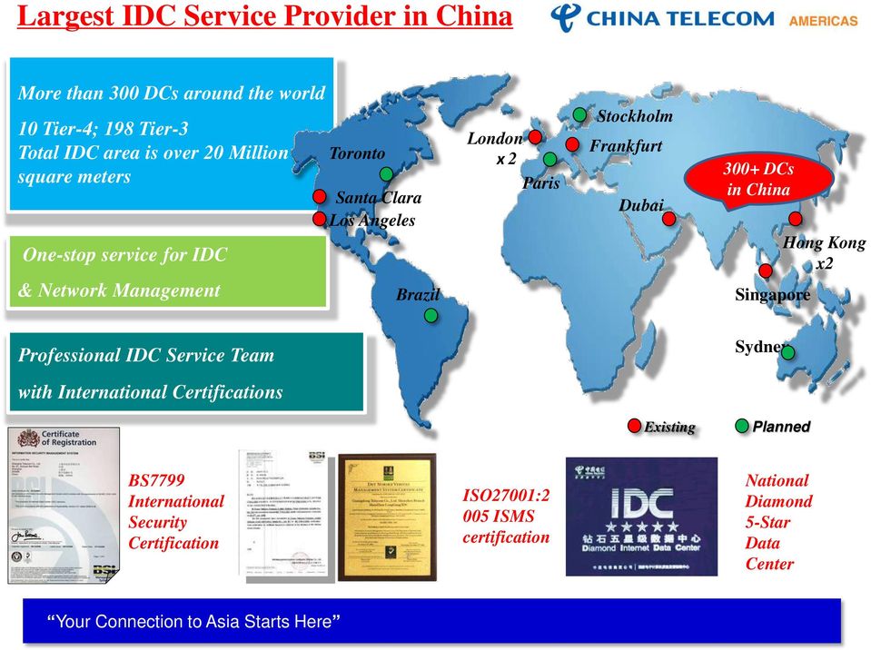 Frankfurt Dubai 300+ DCs in China Singapore Hong Kong x2 Professional IDC Service Team Sydney with International Certifications