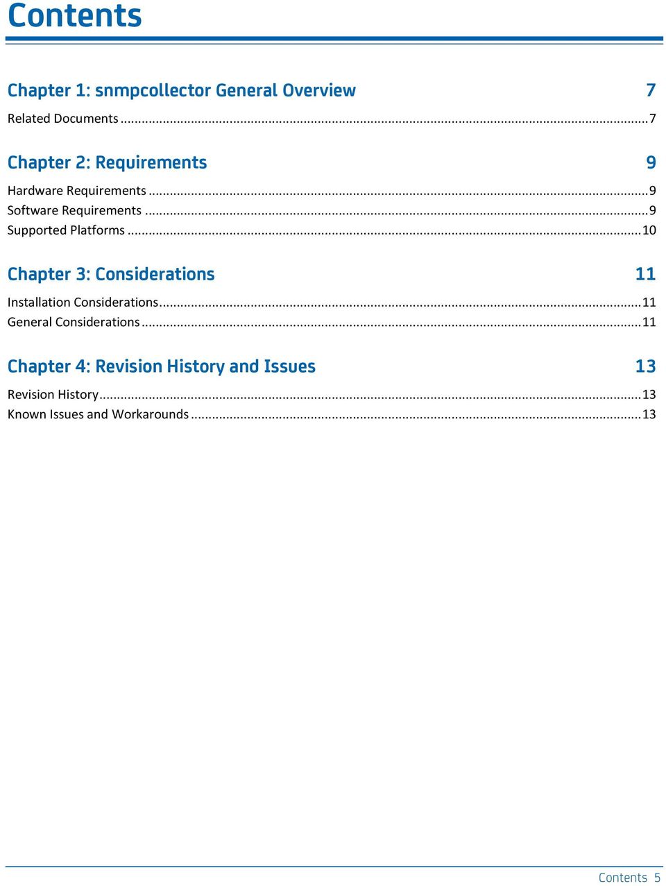 .. 9 Supported Platforms... 10 Chapter 3: Considerations 11 Installation Considerations.