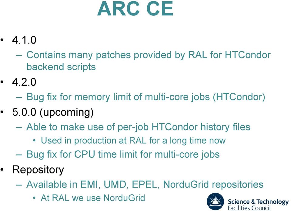 per-job HTCondor history files Used in production at RAL for a long time now Bug fix for CPU