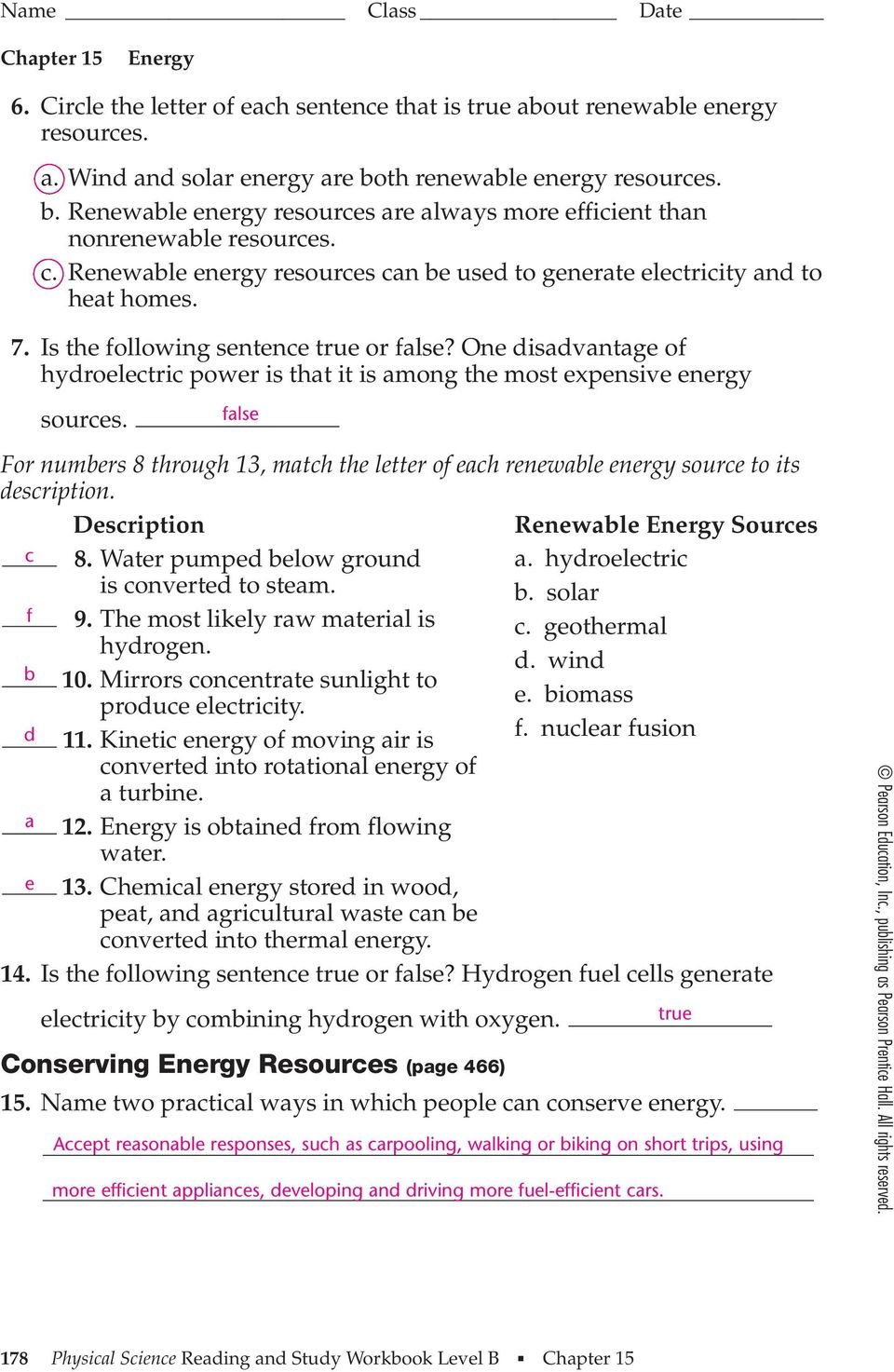 One disadvantage of hydroelectric power is that it is among the most expensive energy sources. For numbers 8 through 13, match the letter of each renewable energy source to its description.