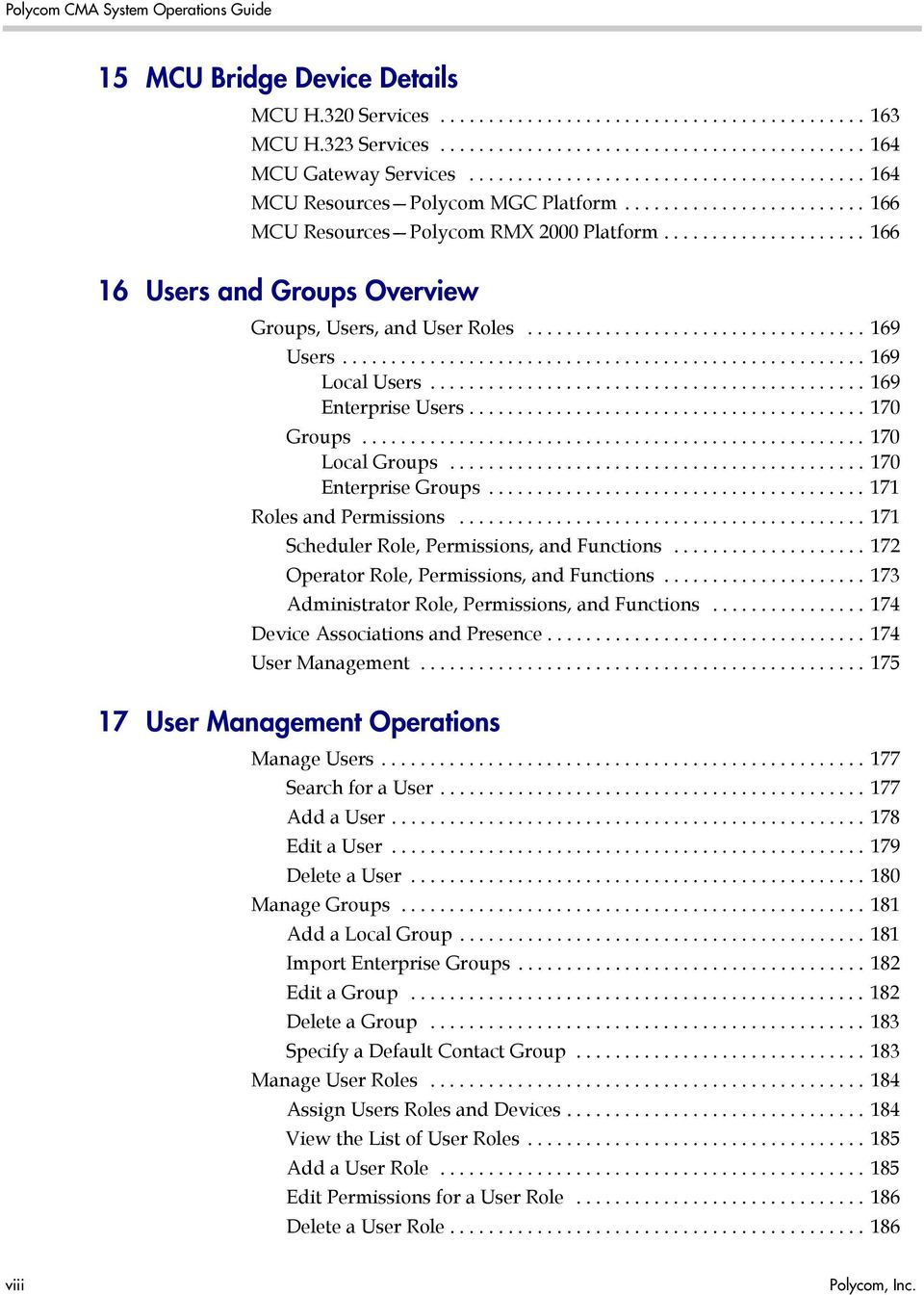 .................... 166 16 Users and Groups Overview Groups, Users, and User Roles................................... 169 Users...................................................... 169 Local Users.
