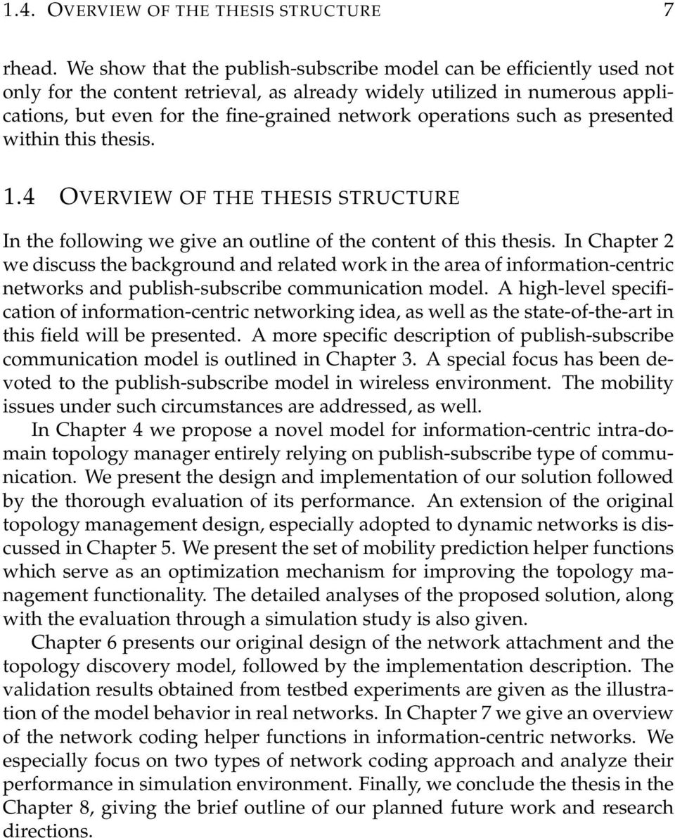 operations such as presented within this thesis. 1.4 OVERVIEW OF THE THESIS STRUCTURE In the following we give an outline of the content of this thesis.