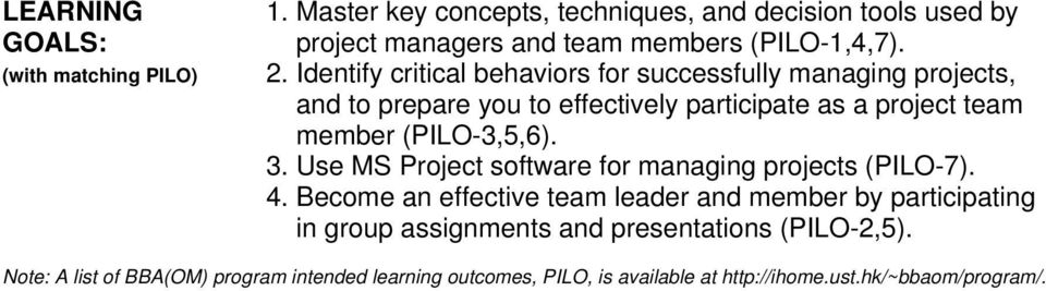 (PILO-3,5,6). 3. Use MS Project software for managing projects (PILO-7). 4.
