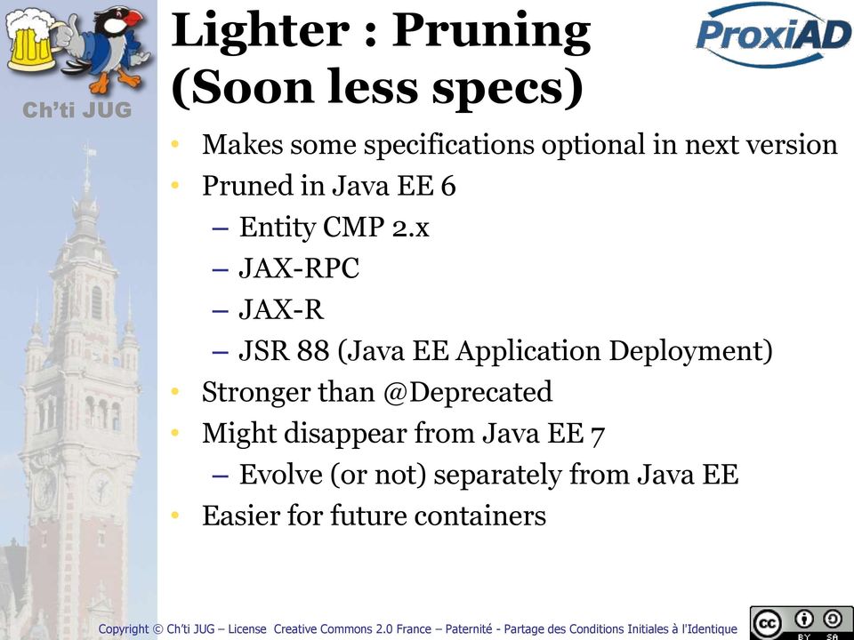 x JAX-RPC JAX-R JSR 88 (Java EE Application Deployment) Stronger than