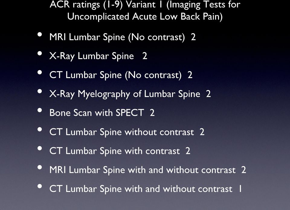 Lumbar Spine 2 Bone Scan with SPECT 2 CT Lumbar Spine without contrast 2 CT Lumbar Spine with