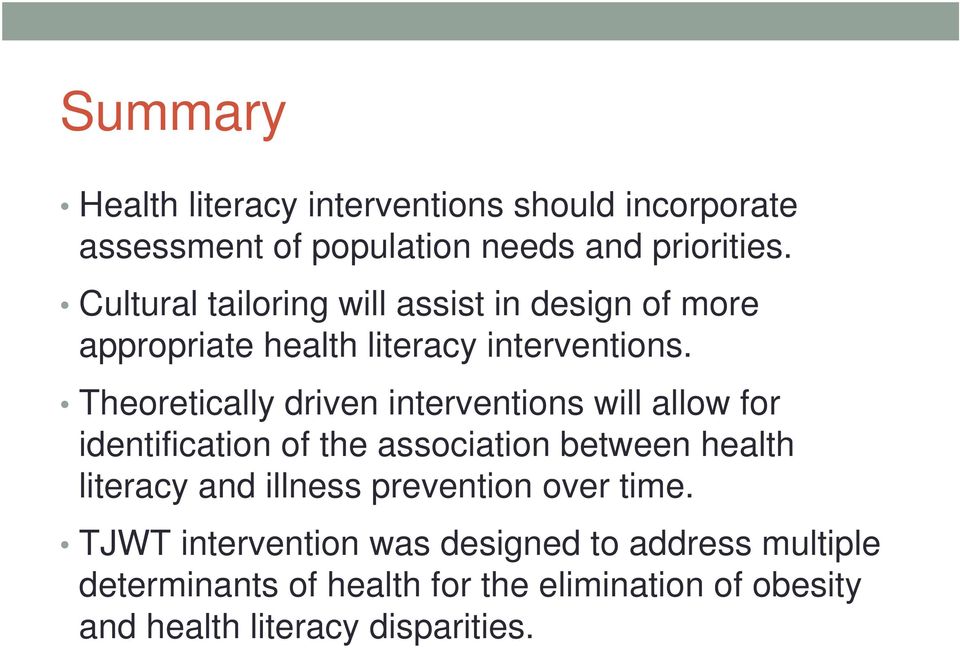 Theoretically driven interventions will allow for identification of the association between health literacy and
