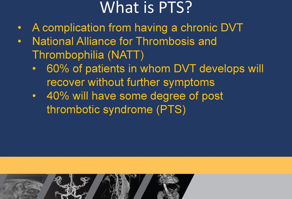 for Thrombosis and Thrombophilia (NATT) 60% of patients in