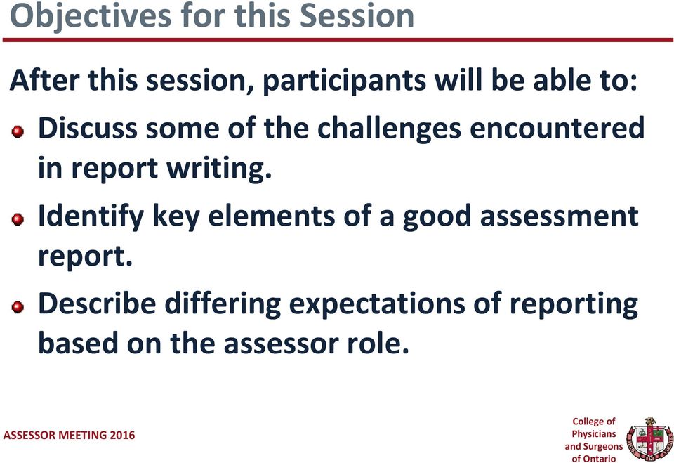writing. Identify key elements of a good assessment report.