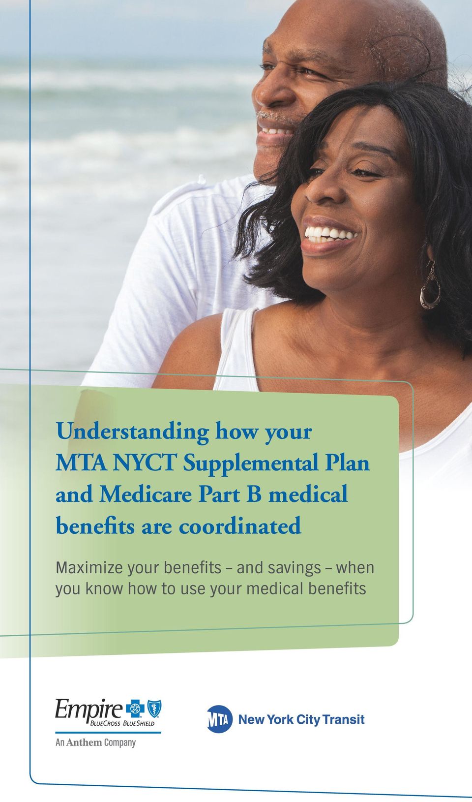 coordinated Maximize your benefits and