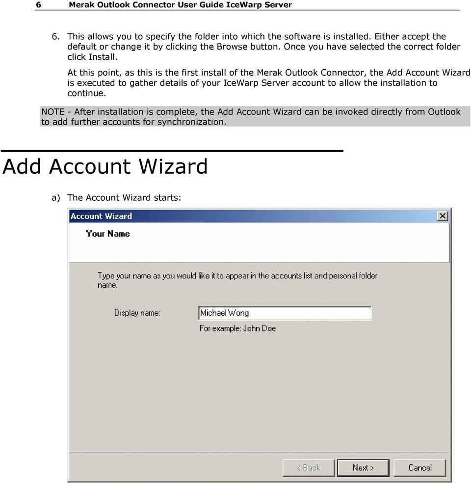 At this point, as this is the first install of the Merak Outlook Connector, the Add Account Wizard is executed to gather details of your IceWarp Server account to