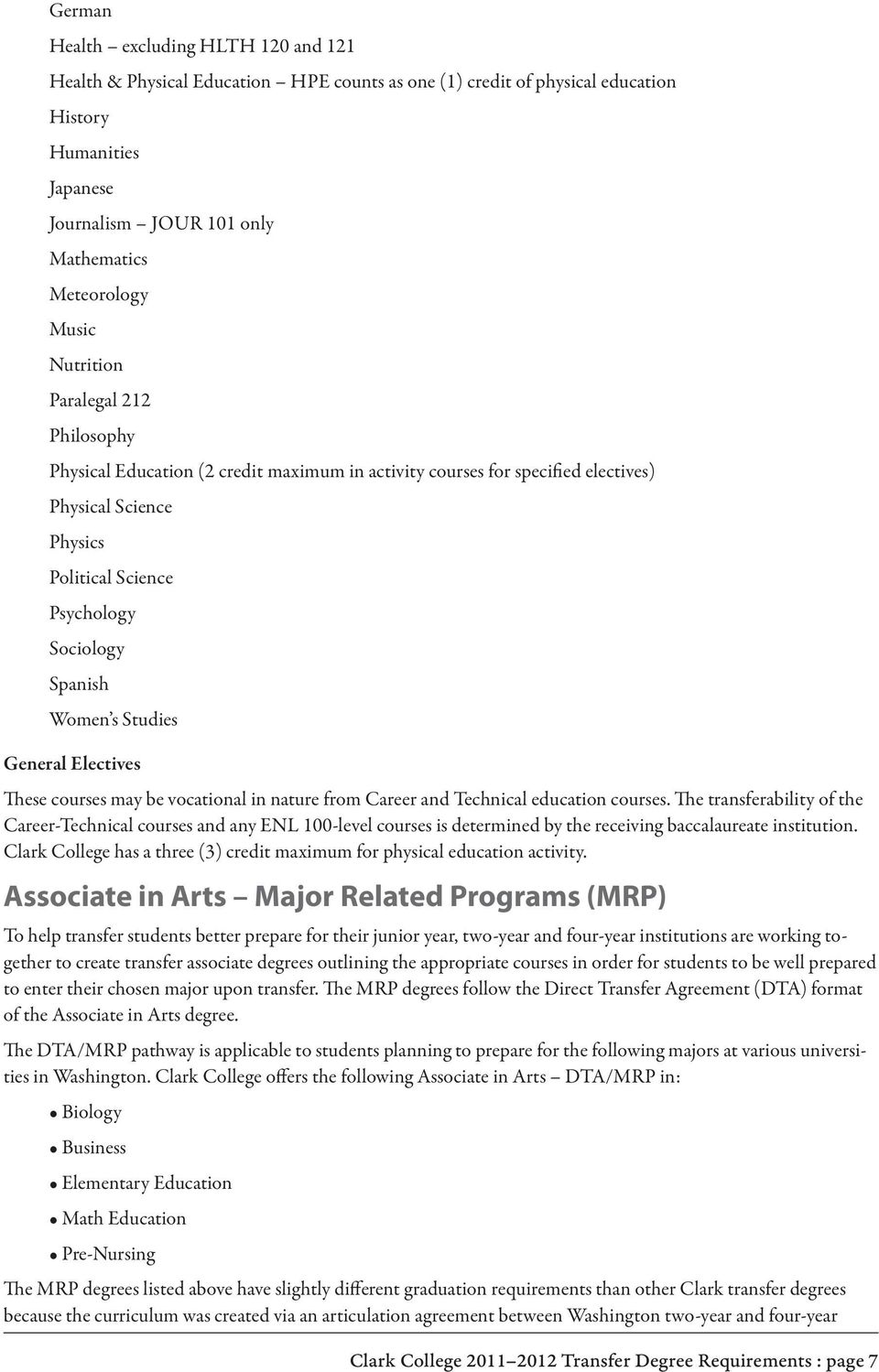 Women s Studies General Electives These courses may be vocational in nature from Career and Technical education courses.