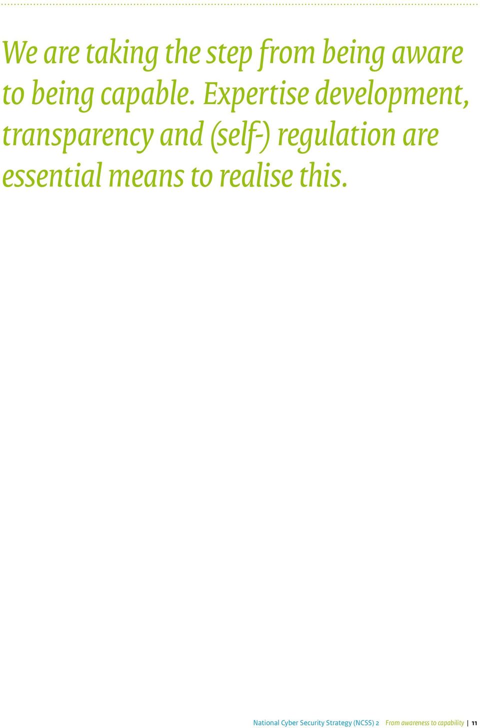 regulation are essential means to realise this.