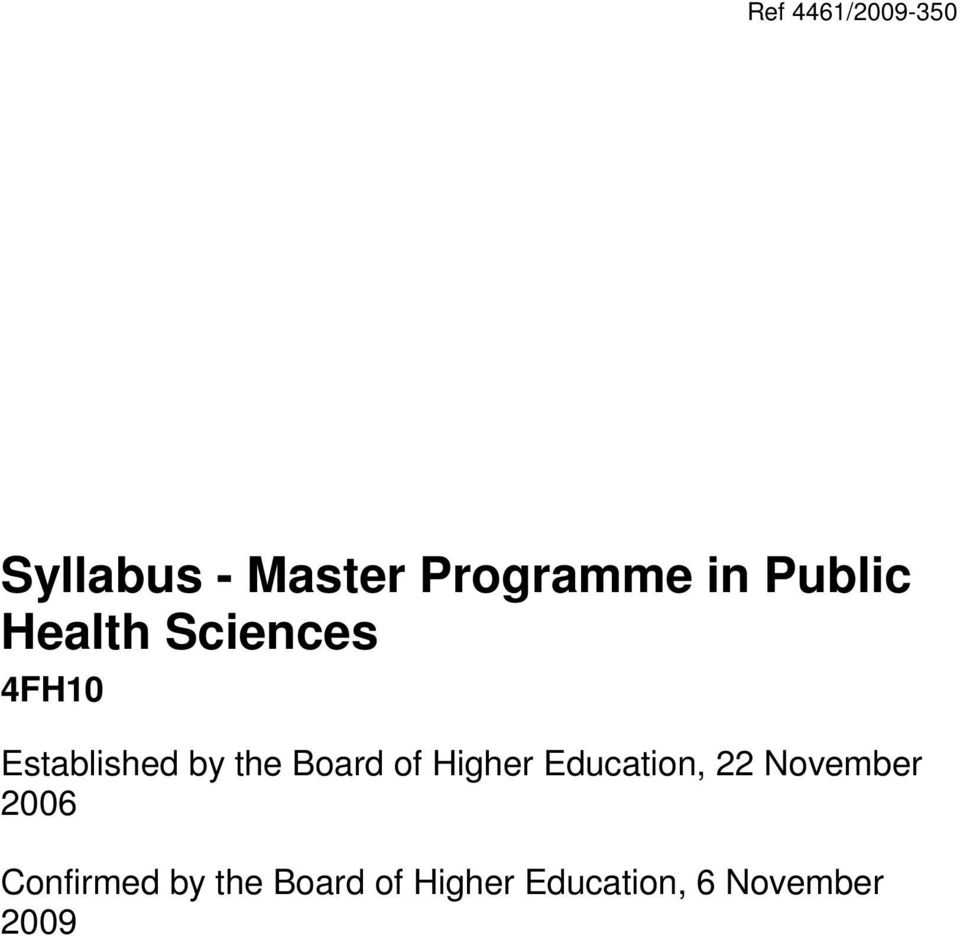 Higher Education, 22 November 2006 Confirmed