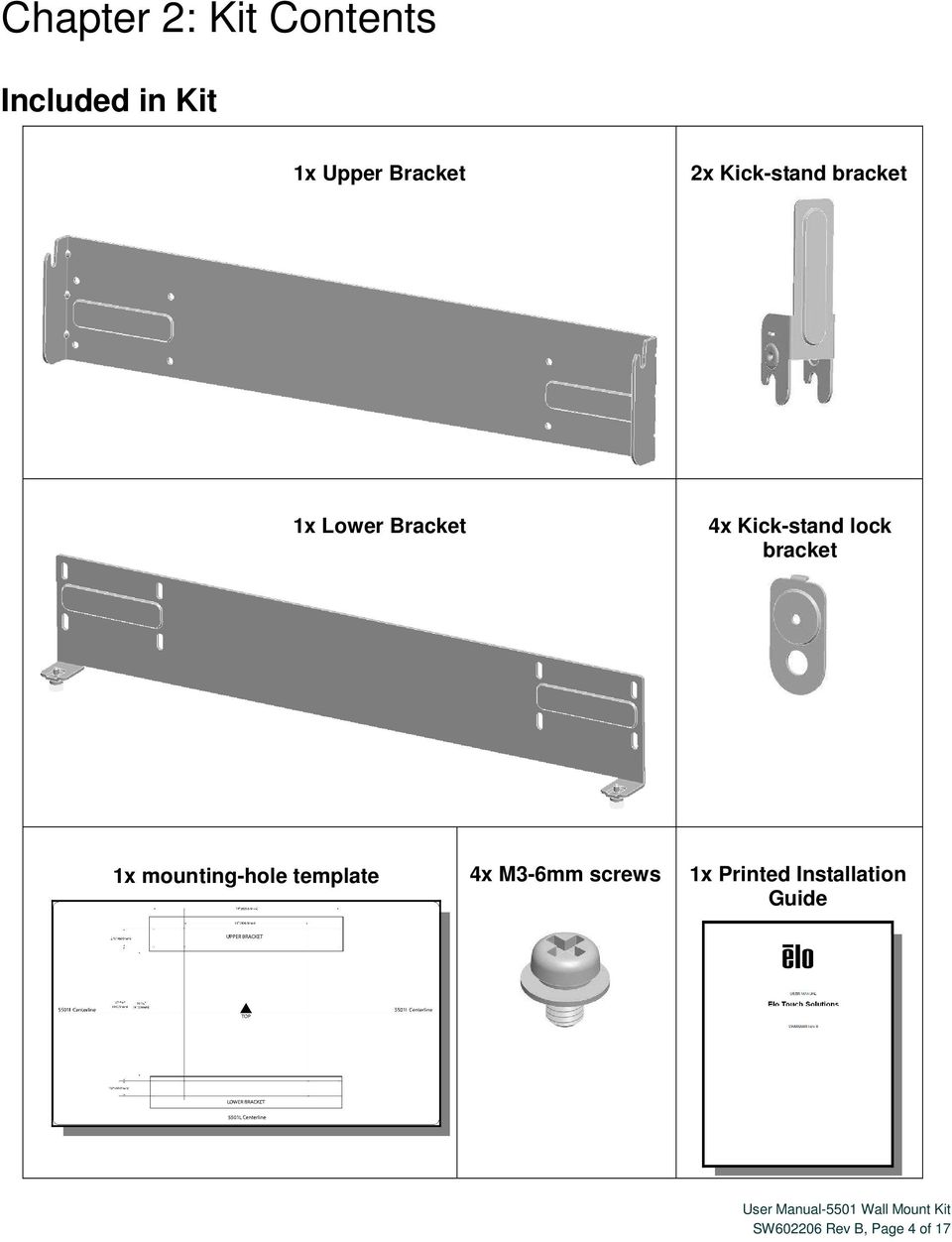 Kick-stand lock bracket 1x mounting-hole template 4x