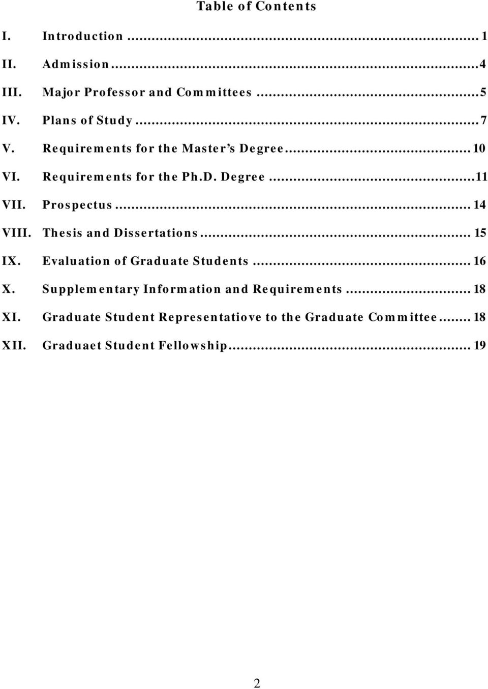 Thesis and Dissertations... 15 IX. Evaluation of Graduate Students... 16 X. Supplementary Information and Requirements.