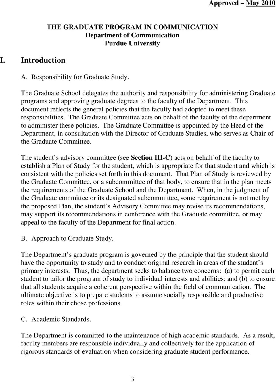 This document reflects the general policies that the faculty had adopted to meet these responsibilities.