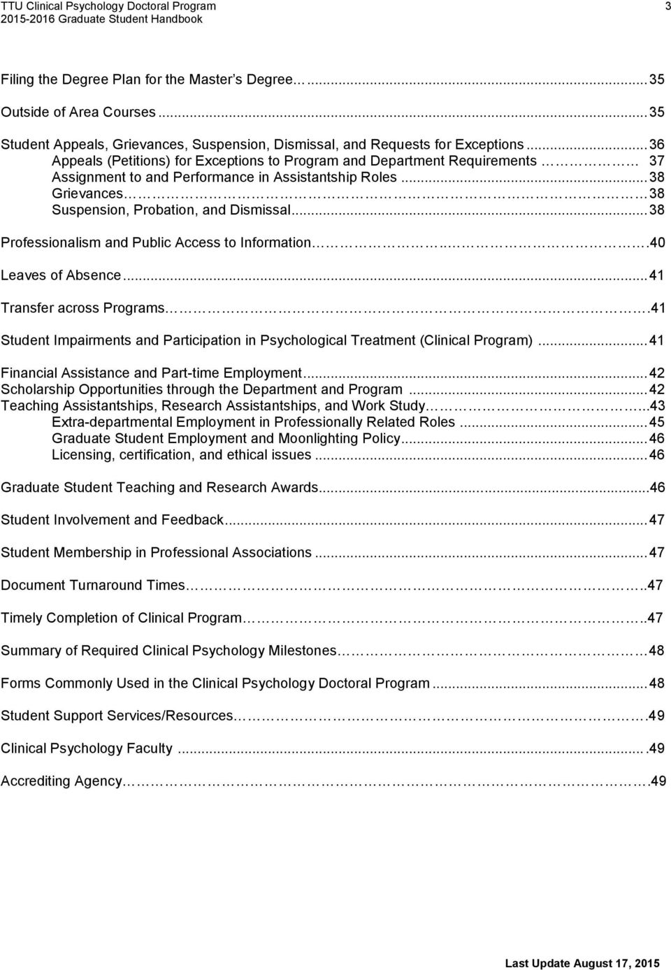 .. 36 Appeals (Petitions) for Exceptions to Program and Department Requirements 37 Assignment to and Performance in Assistantship Roles... 38 Grievances 38 Suspension, Probation, and Dismissal.