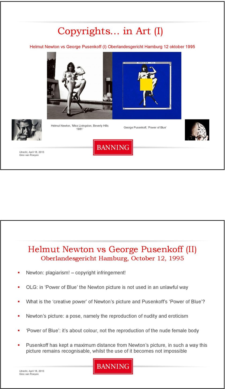 vs George Pusenkoff (II) Oberlandesgericht Hamburg, October 12, 1995 Newton: plagiarism! copyright infringement!