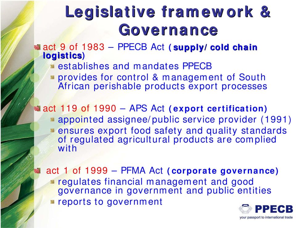 assignee/public service provider (1991) ensures export food safety and quality standards of regulated agricultural products are complied
