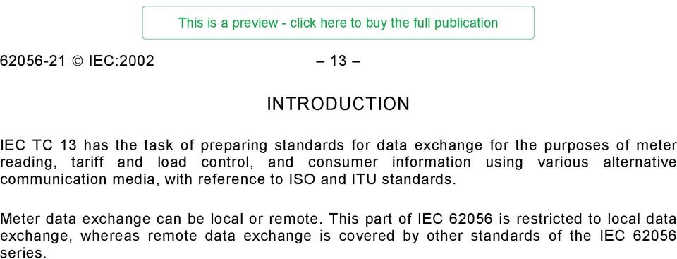 with reference to ISO and ITU standards. Meter data exchange can be local or remote.