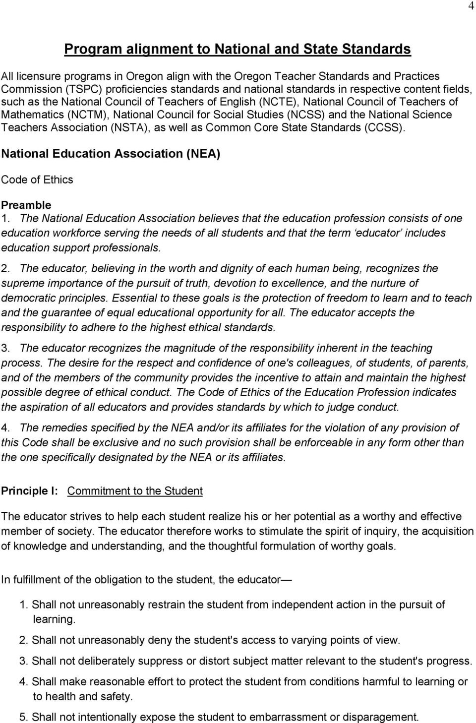 the National Science Teachers Association (NSTA), as well as Common Core State Standards (CCSS). National Education Association (NEA) Code of Ethics Preamble 1.