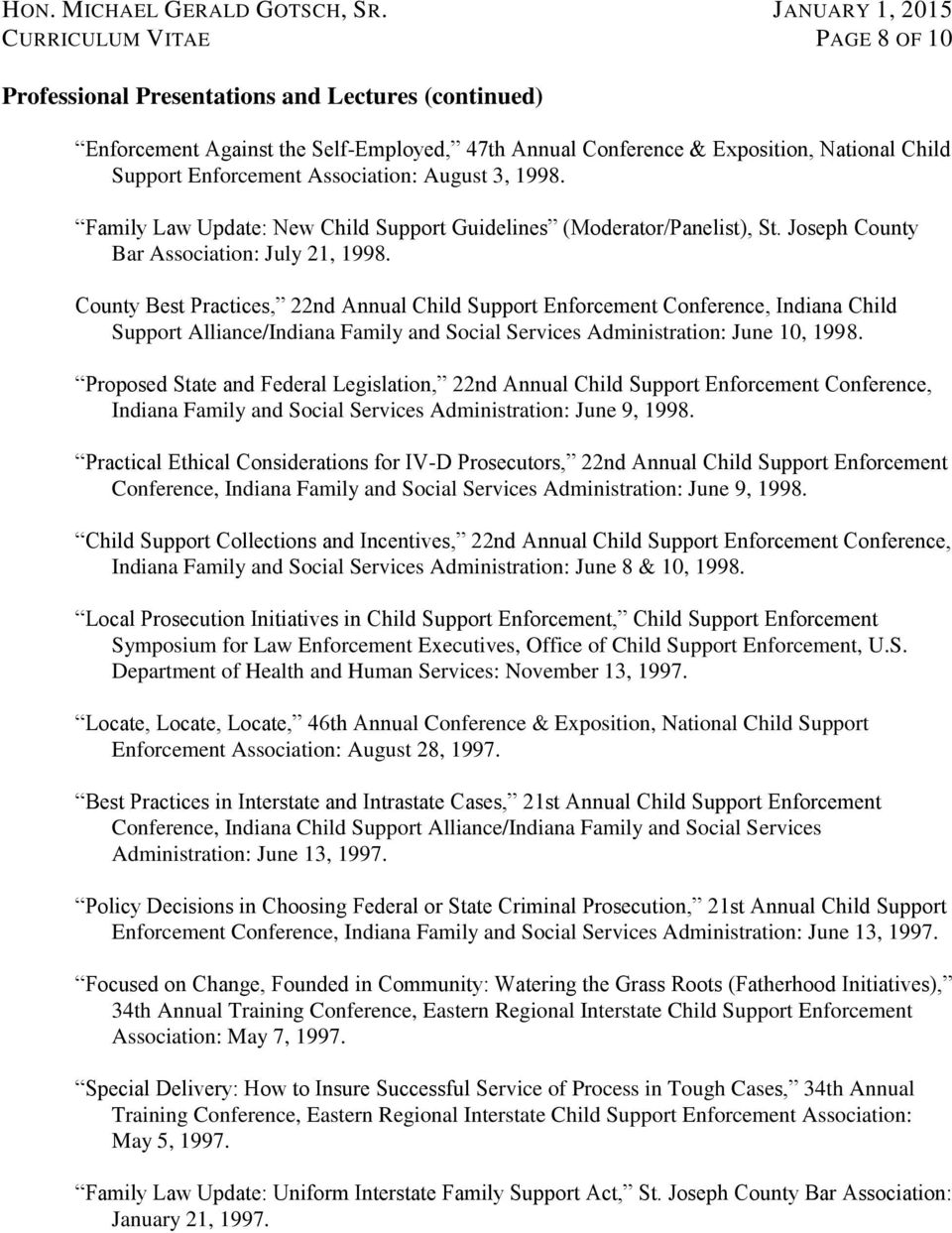 County Best Practices, 22nd Annual Child Support Enforcement Conference, Indiana Child Support Alliance/Indiana Family and Social Services Administration: June 10, 1998.