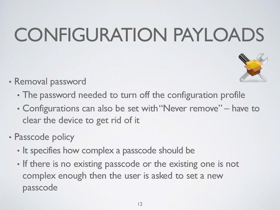 of it Passcode policy It specifies how complex a passcode should be If there is no existing