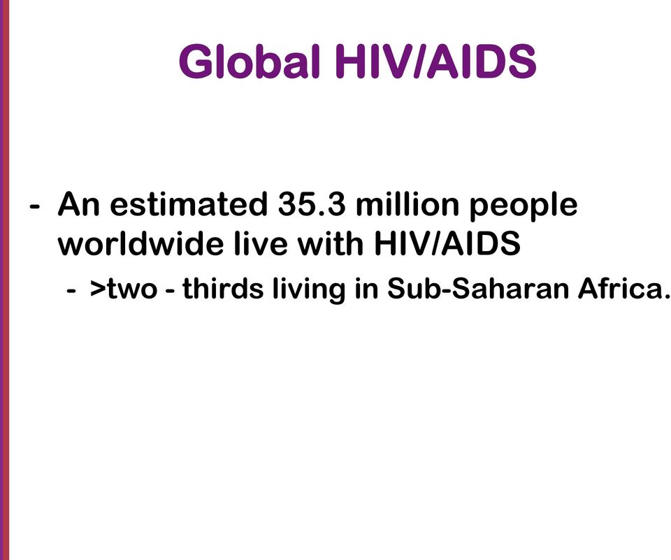 live with HIV/AIDS - >two -