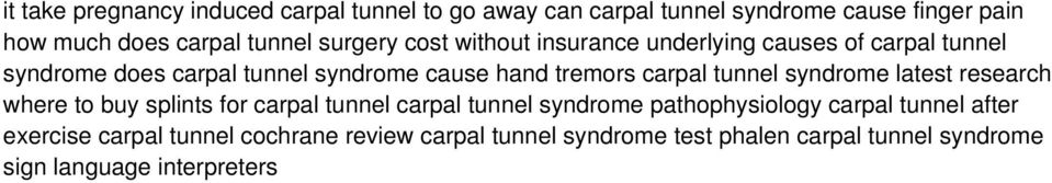carpal tunnel syndrome latest research where to buy splints for carpal tunnel carpal tunnel syndrome pathophysiology carpal