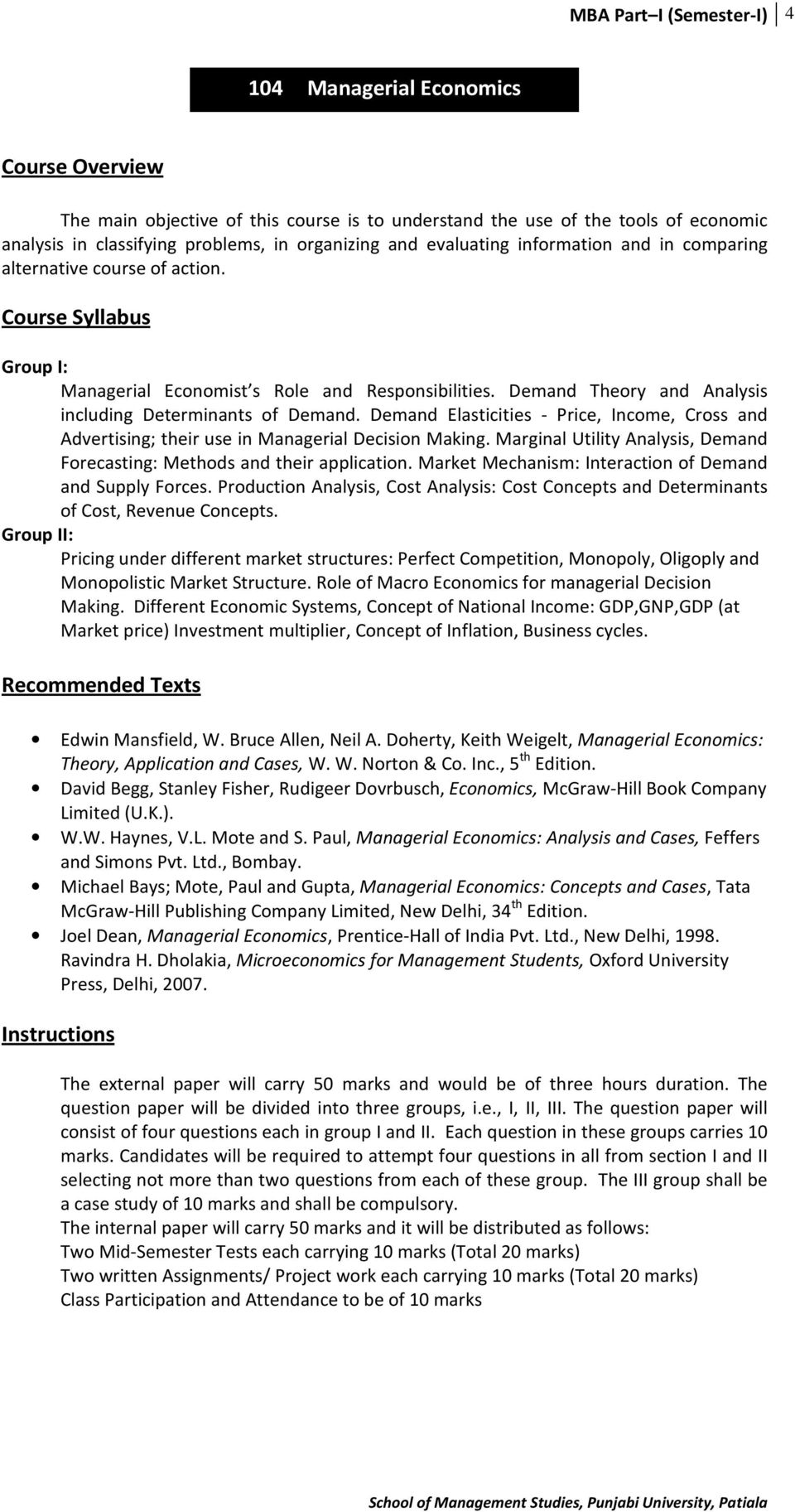 Demand Elasticities - Price, Income, Cross and Advertising; their use in Managerial Decision Making. Marginal Utility Analysis, Demand Forecasting: Methods and their application.